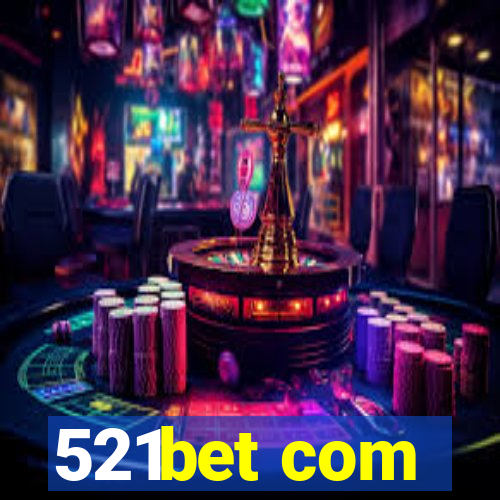 521bet com